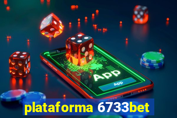 plataforma 6733bet